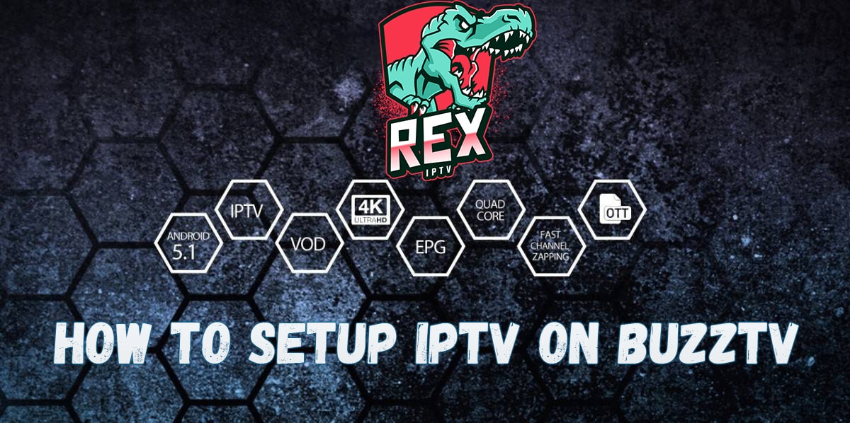 How to setup IPTV on BuzzTV?